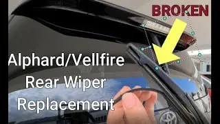 Замена задних дворников - Alphard / Vellfire 20