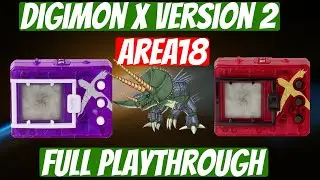 Area 18 Digimon X V2 Full Play Through | Digimon X Version 2 English Release