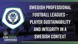 Swedish Professional Football Leagues &ndash; Player sustainability and Integrity in a Swedish context