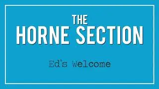 The Horne Section - Ed's Welcome