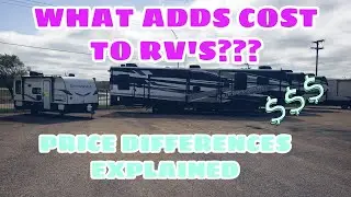 COST DIFFERENCES IN RV'S - WHY?