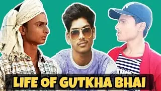 LIFE OF GUTKHA BHAI  Ft. Rohit Kumar | AK2STAR | AK2S
