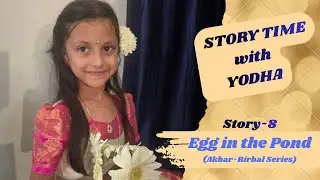 STORY TIME WITH YODHA :: STORY-8 EGG IN THE POND (Akbar-Birbal Series)