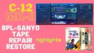 Trying to Fix  Restore Highlights BPL SANYO  C12 MK II Playing FM & ചമ്പക്കുളം തച്ചൻ Song