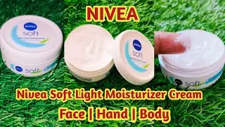 NIVEA Soft Light Moisturizer, for Face, Hand & Body, Non-Greasy Cream Review | Nivea Cream
