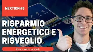 RISPARMIO ENERGETICO e RISVEGLIO del Nextion (Sleep e Wake Up mode) - Nextion #6