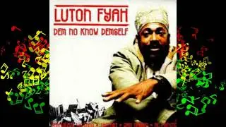 Lutan Fyah - Dem No Know Demself (Full Album)
