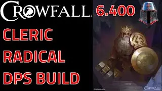 Crowfall 6.400 Cleric Radical DPS Build