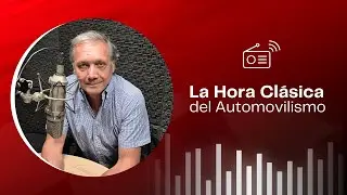 La Hora Clásica del Automovilismo (11/12/25) - Hablan Ignacio De Luca e Ignacio Vero