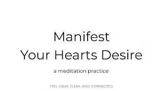 Manifest Your Hearts Desire