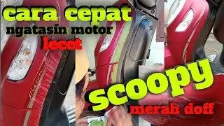 cara cepat ngilangin baret di body motor honda scoopy. warna merah dooff