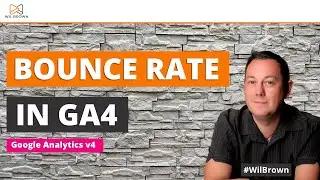 Adding Bounce Rate To Google Analytics v4 GA4
