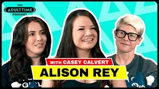 ALISON REY & CASEY CALVERT: Body Counts, Slut Eras, & Taylor Swift | The Adult Time Podcast