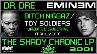 12. Bitch Niggaz / Toy Soldiers (RARE Unedited Suge line) - Eminem x Dr. Dre - THE SHADY CHRONIC LP