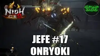 Nioh 2 | Jefe Onryoki (Jefe #17 C&Oacute;MO DERROTARLO F&Aacute;CILMENTE JUGANDO SOLO)