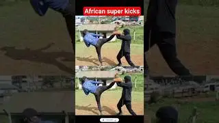 African Super kicks 😱😱🥊🥊 Part 2 Coming Soon🙏