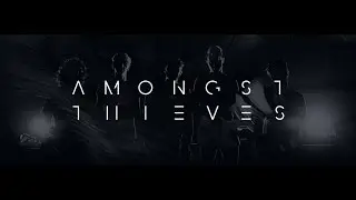 Amongst Thieves Self Titled Album [OUT NOW!]