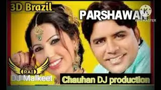 Parshawan  3D Remix song. Malkeet singh Chauhan DJ production in the mix ❣️