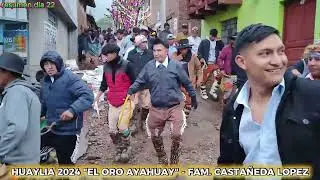 resumen dia 22 /  EL ORO AYAHUAY 2024  /  FAMILIA CASTAÑEDA LOPEZ