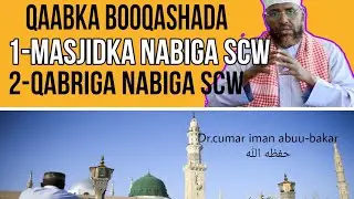 Booqashada masjidka Nabiga scw iyo Qabriga Nabiga Scw maxaa lagaa rabaa maxaa xaaraan kaa ah