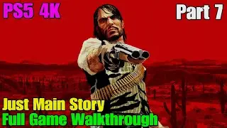 Red Dead Redemption - Full Game Walkthrough Gameplay Part 7