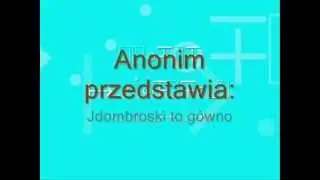 J DOMbroski to g&oacute;wno!!!