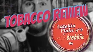 Tobacco Review: Brebbia - Latakia Flake no 9