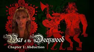 War of the Deepwood #1: Abduction - Illustrated & Narrated Fantasy Story