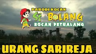 PARODI KOCAK SI BOLANG DESA SARIREJA