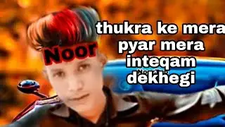 Thukra Ke Mera Pyar | Inteqam Dekhegi | Waqt Sabka Badalta Hai | Noor Top2m 2020