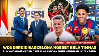 INGIN BAWA TIMNAS LOLOS PILDUN❗️Wonderkid Barca Ini Pilih Indo~John Herdman Sampai Kaget Tak Percaya