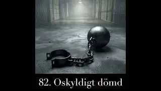 82. Oskyldigt d&ouml;md