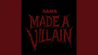 MADE A VILLAIN