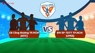 CĐ Công thương TP. HCM (HUIT) -  ĐH Sư phạm TDTT TP. HCM (UPES) | Vòng loại TNSV THACO cup 2026