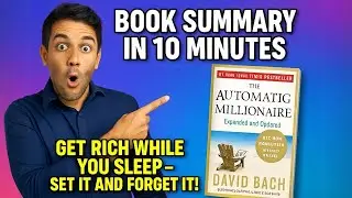 The Automatic Millionaire ; Author, David Bach : 10 Minute Summary
