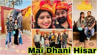 Mai Dhani Hisar | Explore Rajasthani Culture | Full Review and experience | Desi & yummy food | Tour