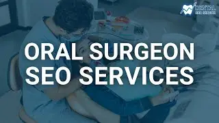 Why Oral Surgeon SEO Services Are Essential in 2025??