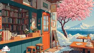 Cozy Bookstore Cafe 🌸 Lofi Healing Your Soul ☕ Lofi Hip Hop for Deep Focus & Study