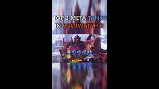 Top 3 Meta Tanks in Overwatch 2!