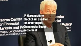 JP Morgan's Onyx Blockchain Used for Siemens' Digital Commercial Paper Settlement