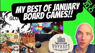 22 NEW GAMES PLAYED!! My Best of January Round Up!