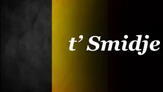t&rsquo;Smidje - Belgian Folk Song