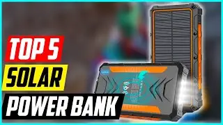 Top 5 Best Solar Power Bank