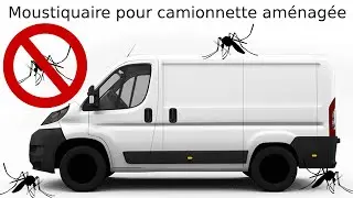 Comment installer une moustiquaire sur une camionnette aménagée: Renault Master, fourgon, van, ...