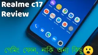 Realme c17 full specifications | Bangla Review | BD price 😍