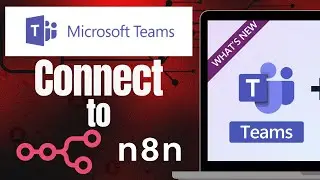 How To Connect Microsoft Teams To n8n (Pinned Comment For Updated Tutorial)