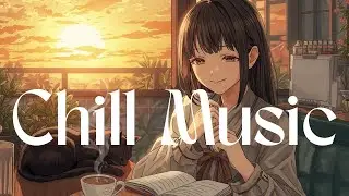 Chill Music 💐 What kind of peace do you need right now? 🔔 1 Hr ☕ chill & relaxing ~ Lazyblackcat