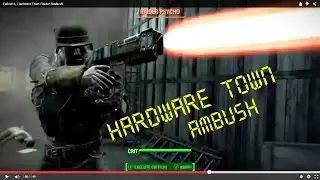 Fallout 4, Hardware Town Raider Ambush
