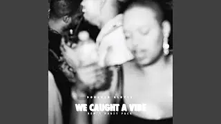 CAUGHT A VIBE (ORIGINAL)
