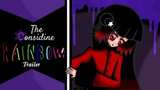 The Considine : Rainbow&rsquo;s | Promotion Trailer 